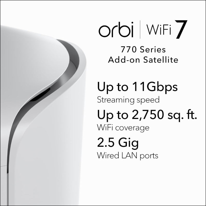 Netgear Orbi 770 Tri-Band 2.5G Wi-Fi 7 Mesh Add-on Satellite - BE11000 11Gbps (RBE770)